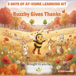 Buzzby Gives Thanks 5 Days of At-Home Learning Kit promotional image featuring preschool Thanksgiving activities, nature walks, crafts, and Clover Meadow woodland animal characters.